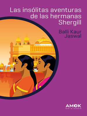 cover image of Las insólitas aventuras de las hermanas Shergill